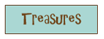 Treasures