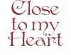 Close to my Heart