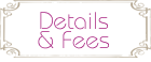 Details and Fees