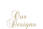 Our Designs